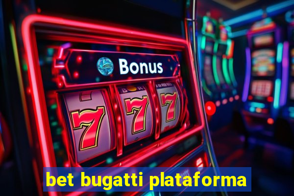 bet bugatti plataforma